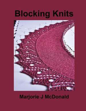 Blocking Knits de Marjorie J. McDonald