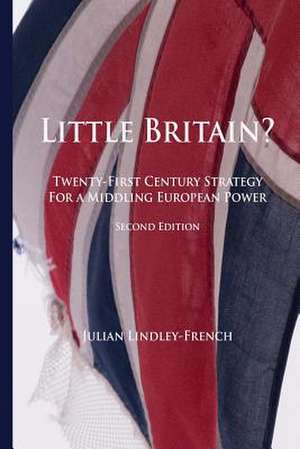 Little Britain? de Prof Julian Lindley-French