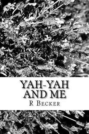 Yah-Yah and Me de R. Becker