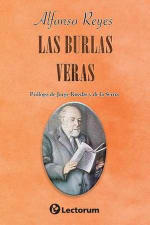 Las Burlas Veras de Alfonso Reyes