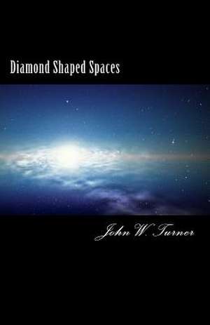 Diamond Shaped Spaces de John W. Turner