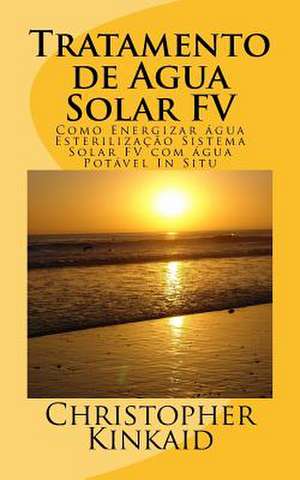 Tratamento de Agua Solar Fv de Christopher Kinkaid