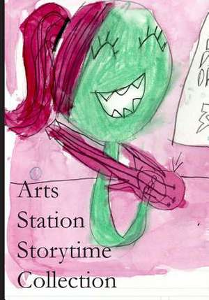 Arts Station Storytime Collection de Sophia Erlandson