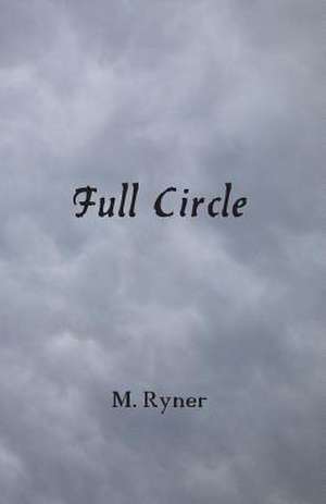 Full Circle de M. Ryner