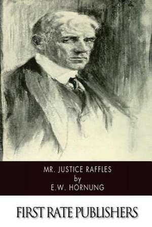 Mr. Justice Raffles de E. W. Hornung