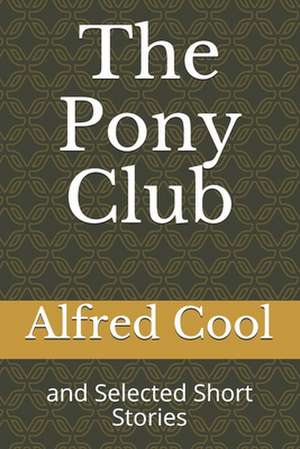 The Pony Club de Alfred Cool