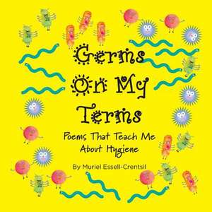 Germs on My Terms de Muriel Essell-Crentsil