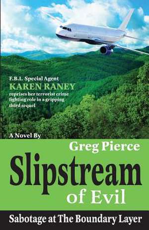 Slipstream of Evil de Greg Pierce