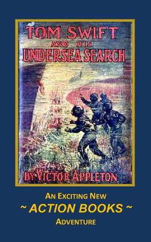 Tom Swift 23 - Tom Swift and His Undersea Search de Victor Appleton