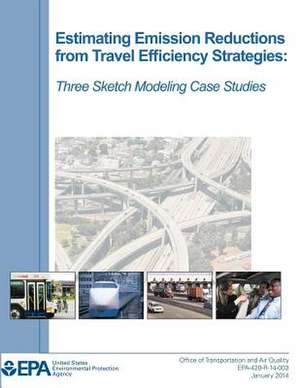 Estimating Emission Reductions from Travel Efficiency Strategies de U. S. Environmental Protection Agency