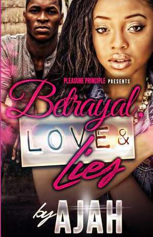 Betrayal, Love & Lies de Ajah