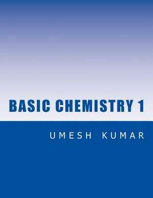 Basic Chemistry 1 de Umesh Kumar