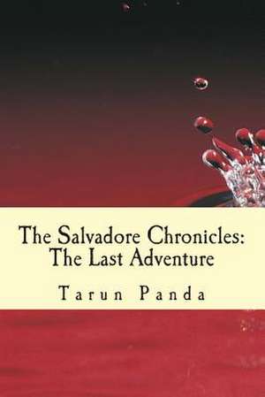 The Salvadore Chronicles de MR Tarun Panda