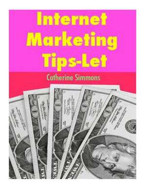 Internet Marketing Tips-Let de Catherine Simmons