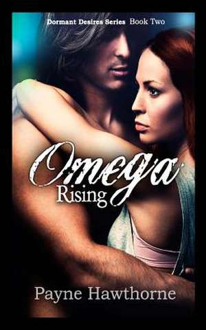 Omega Rising de Payne Hawthorne