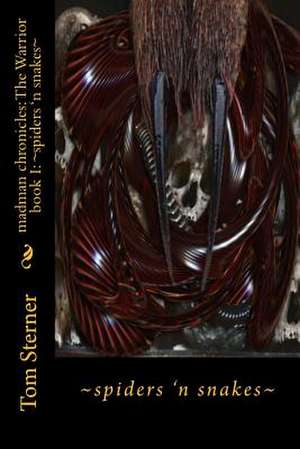 Spiders 'n Snakes de Tom Sterner