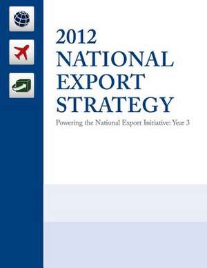 2012 National Export Strategy de United States Trade Promotion Coordinati