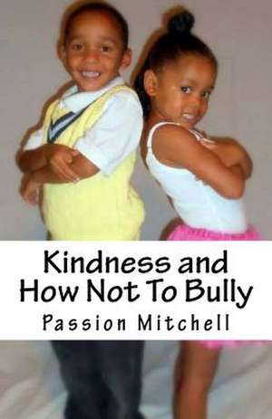 Kindness and How Not to Bully de MS Passion Mitchell