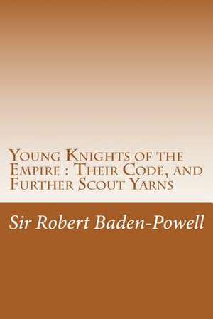 Young Knights of the Empire de Sir Robert Baden-Powell