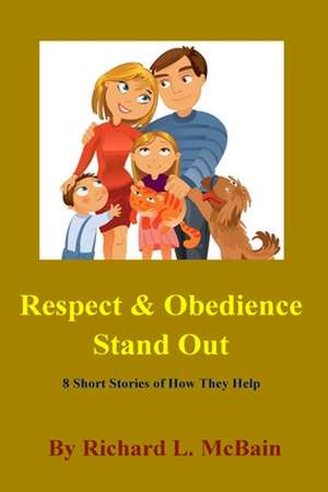 Respect & Obedience Stand Out de Richard L. McBain