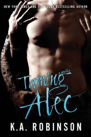 Taming Alec de K. A. Robinson