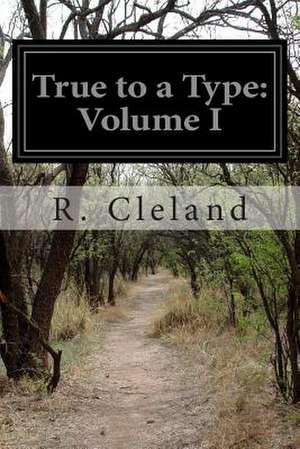 True to a Type de R. Cleland