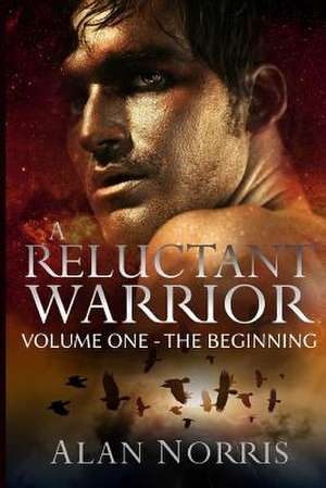 A Reluctant Warrior de Alan Norris