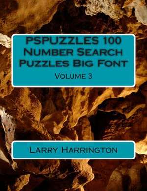 Pspuzzles 100 Number Search Puzzles Big Font Volume 3 de Larry Harrington