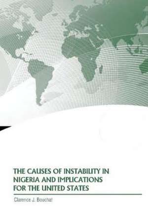 The Causes of Instability in Nigeria and Implications for the United States de U S Department of Defense