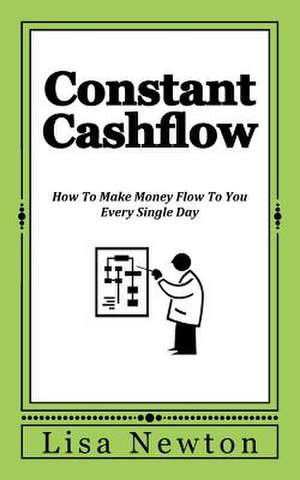 Constant Cashflow de Lisa Newton