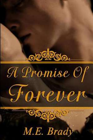 A Promise of Forever de M. E. Brady