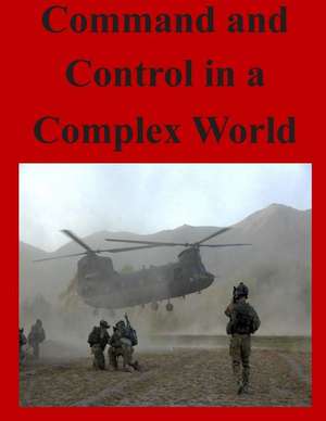 Command and Control in a Complex World de Joint Forces Staff College