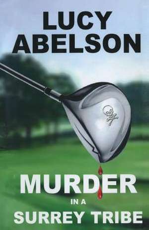 Murder in a Surrey Tribe de M/S Lucy Abelson