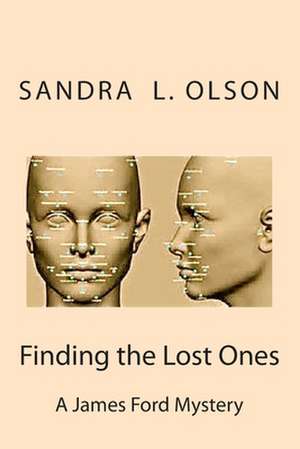 Finding the Lost Ones de Sandra L. Olson