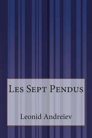 Les Sept Pendus de Leonid Andreiev