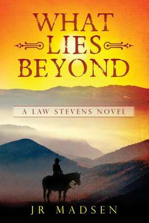 What Lies Beyond de Jr. Madsen