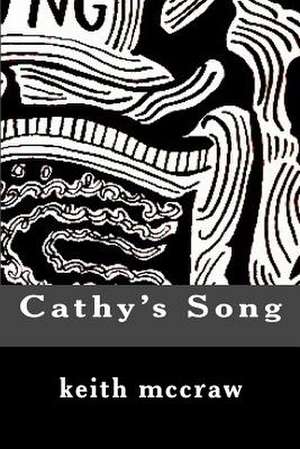 Cathy's Song de MR Keith John McCraw