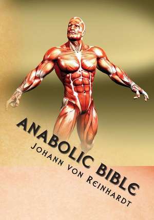 Anabolic Bible de Johann Von Reinhardt