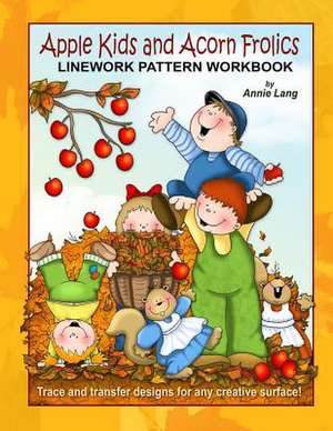 Apple Kids and Acorn Frolics de Annie Lang