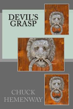 Devil's Grasp de Chuck Hemenway