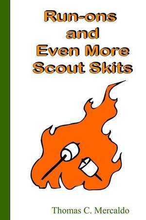 Run-Ons and Even More Scout Skits de Thomas Mercaldo