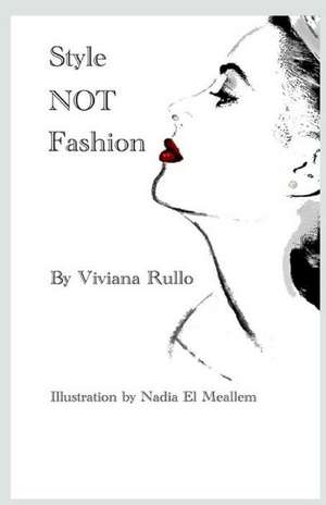 Style Not Fashion de Viviana Rullo