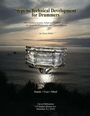 Steps to Technical Development for Drummers de Glenn Weber