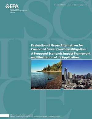 Evaluation of Green Alternatives for Combined Sewer Overflow Mitigation de U. S. Environmental Protection Agency