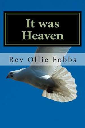 It Was Heaven de Ollie B. Jr. Fobbs