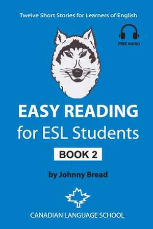 Easy Reading for ESL Students - Book 2 de Johnny Bread