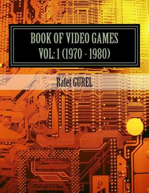 Book of Video Games de Rafet Gurel