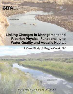 Linking Changes in Management and Riparian Physical Functionality to Water Quality and Aquatic Habitat de Don Kozlowski