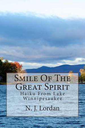 Smile of the Great Spirit de N. J. Lordan