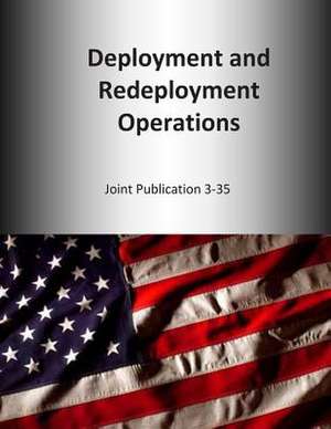 Deployment and Redeployment Operations de U. S. Joint Force Command